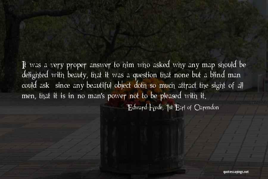Men's Beauty Quotes By Edward Hyde, 1st Earl Of Clarendon Men's Beauty Quotes By Edward Hyde, 1st Earl Of Clarendon