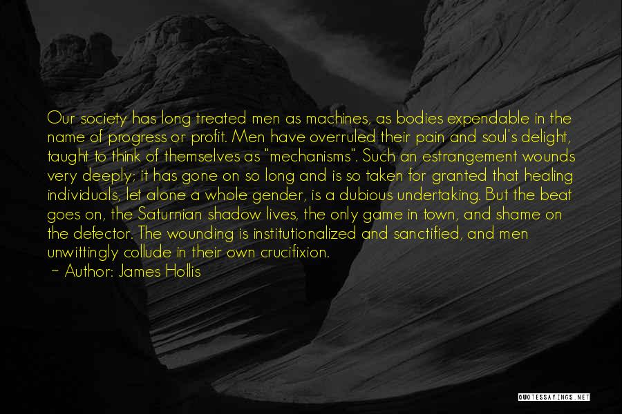 Men's Bodies Quotes By James Hollis