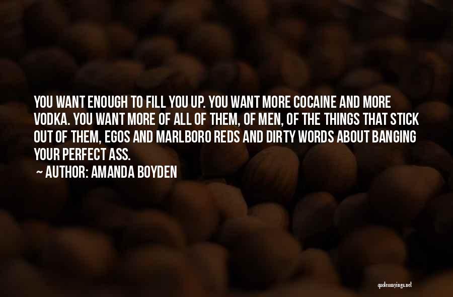 Men's Egos Quotes By Amanda Boyden