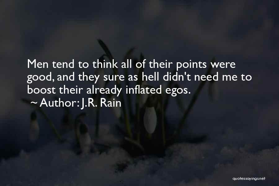 Men's Egos Quotes By J.R. Rain