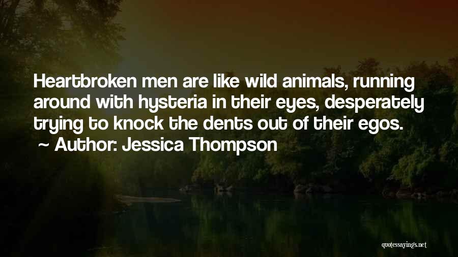 Men's Egos Quotes By Jessica Thompson
