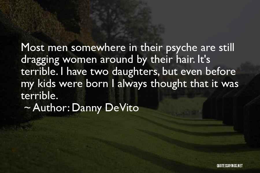 Men's Hair Quotes By Danny DeVito