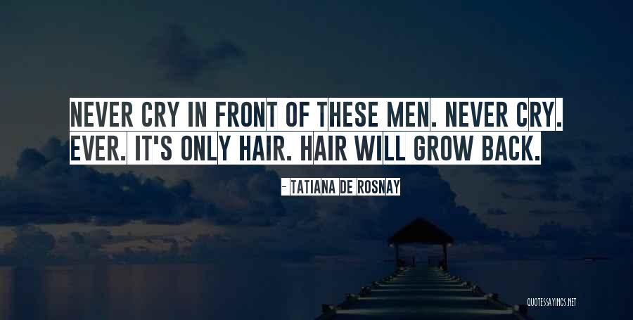 Men's Hair Quotes By Tatiana De Rosnay