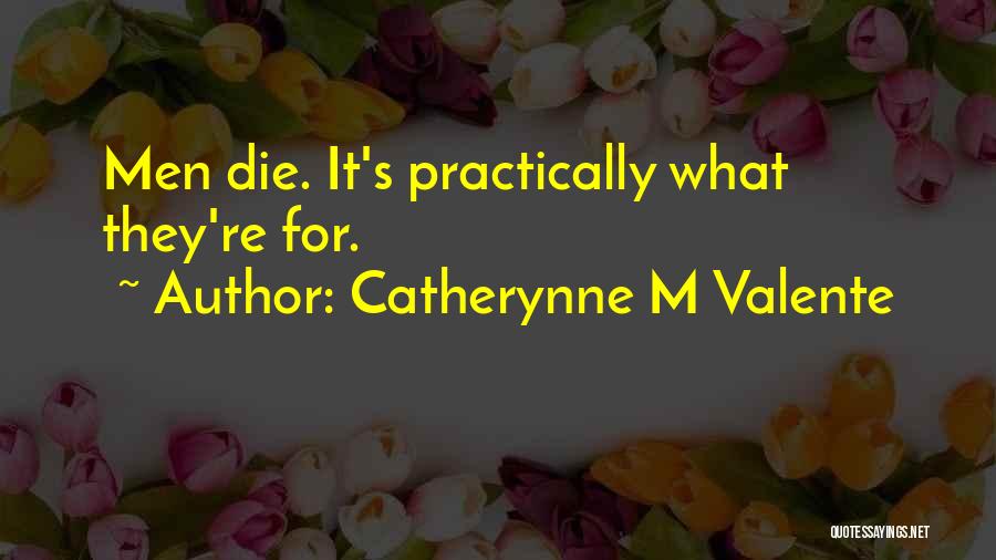 Men's Humor Quotes By Catherynne M Valente