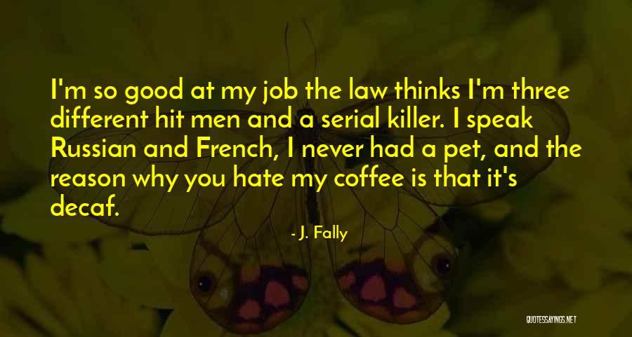 Men's Humor Quotes By J. Fally