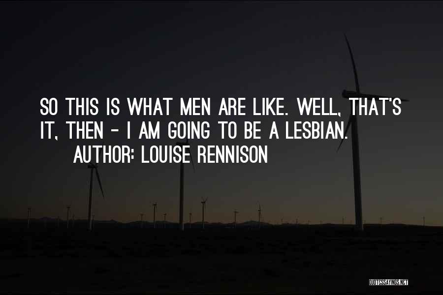 Men's Humor Quotes By Louise Rennison