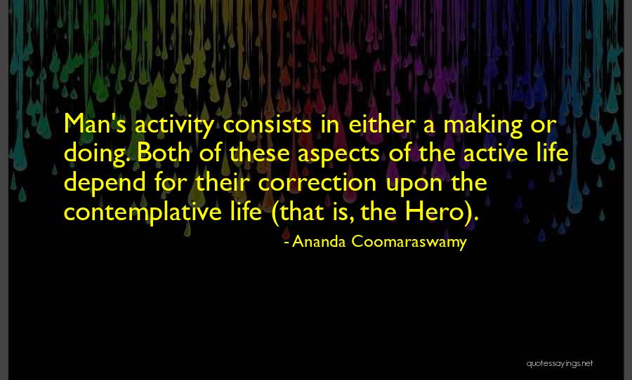 Men's Life Quotes By Ananda Coomaraswamy