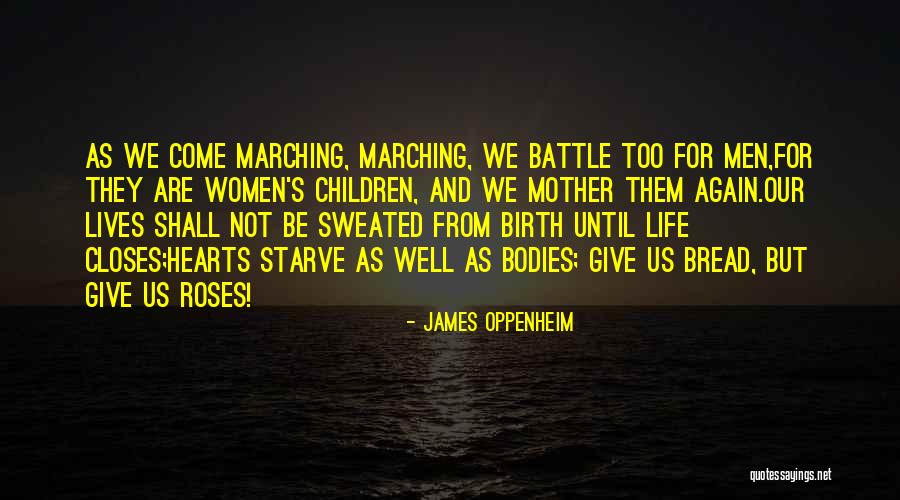 Men's Life Quotes By James Oppenheim