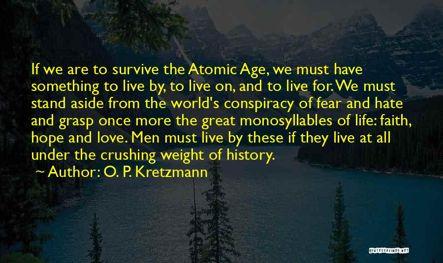 Men's Life Quotes By O. P. Kretzmann