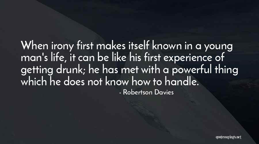 Men's Life Quotes By Robertson Davies