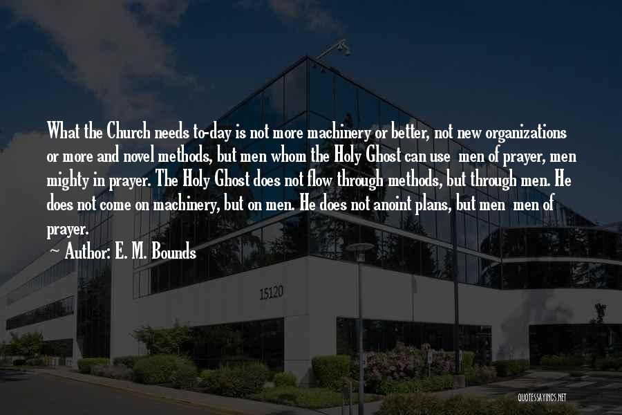 Men's Ministry Quotes By E. M. Bounds Men's Ministry Quotes By E. M. Bounds