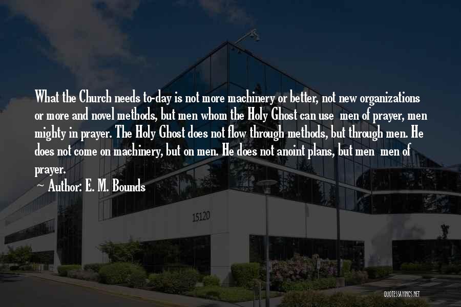 Men's Ministry Quotes By E. M. Bounds