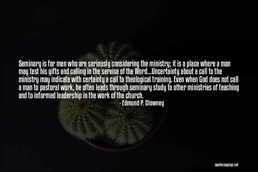 Men's Ministry Quotes By Edmund P. Clowney