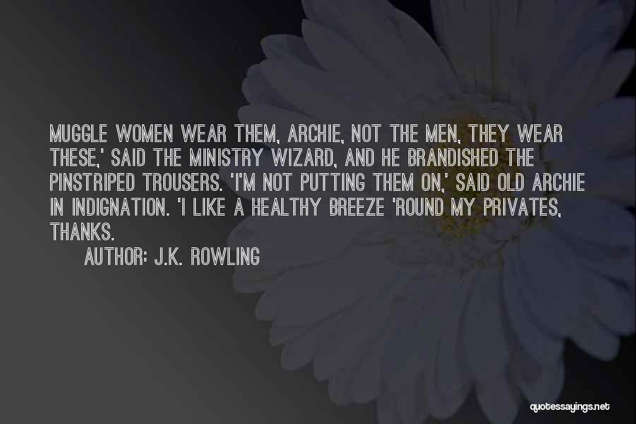 Men's Ministry Quotes By J.K. Rowling