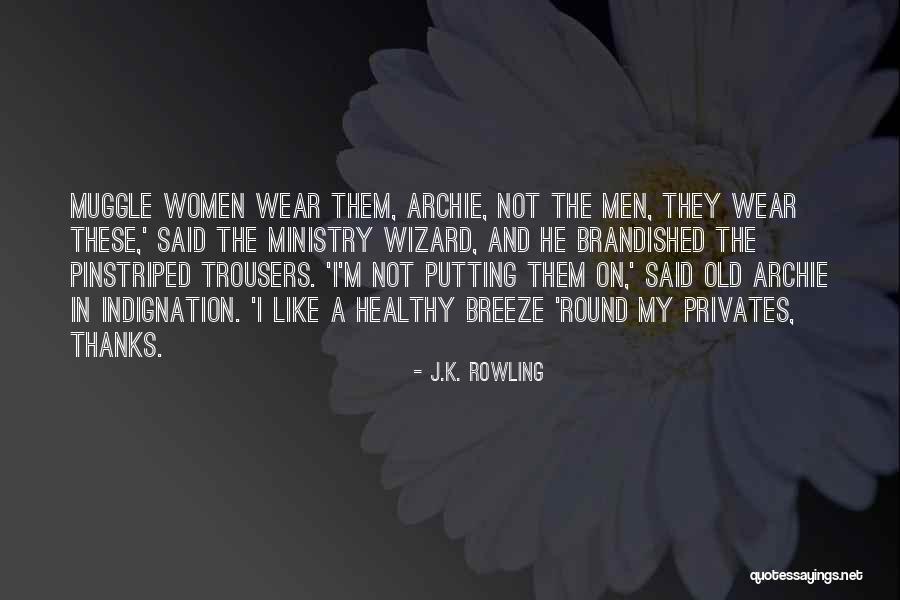 Men's Ministry Quotes By J.K. Rowling