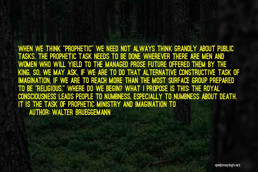 Men's Ministry Quotes By Walter Brueggemann