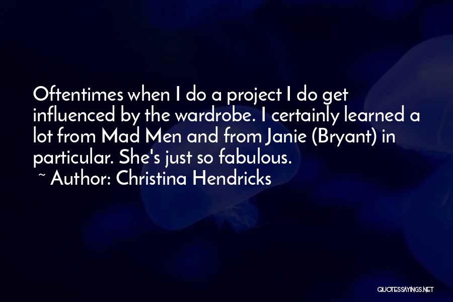 Men's Wardrobe Quotes By Christina Hendricks