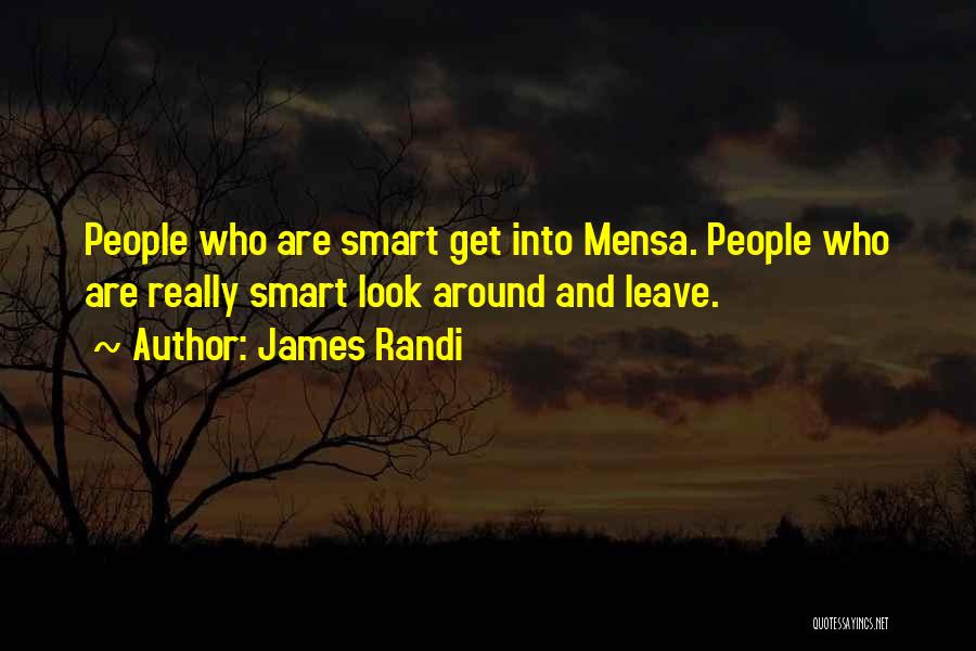 Mensa Quotes By James Randi
