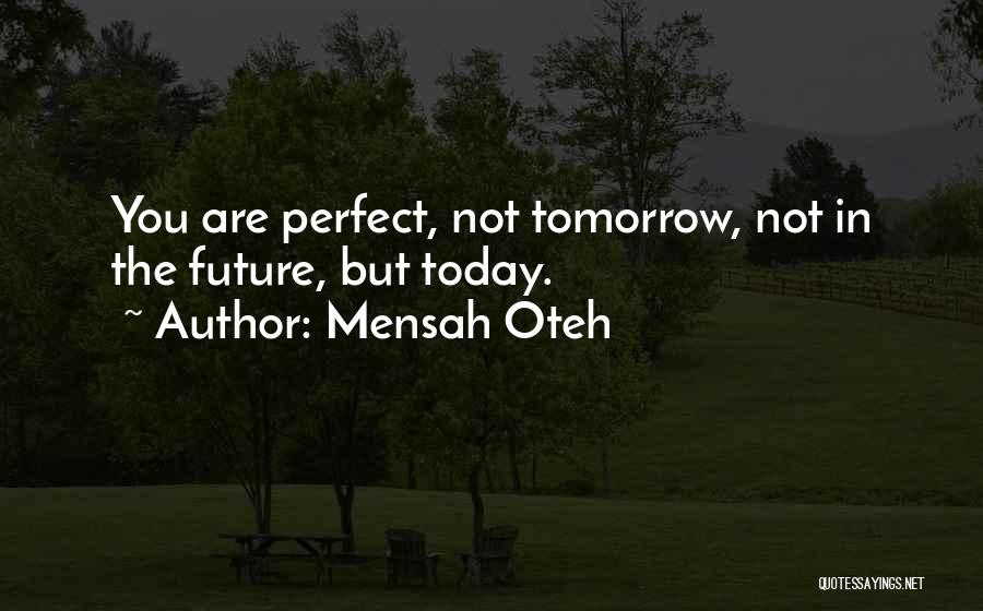 Mensah Oteh Quotes 1908267