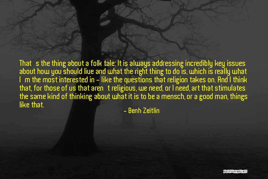 Mensch Quotes By Benh Zeitlin Mensch Quotes By Benh Zeitlin