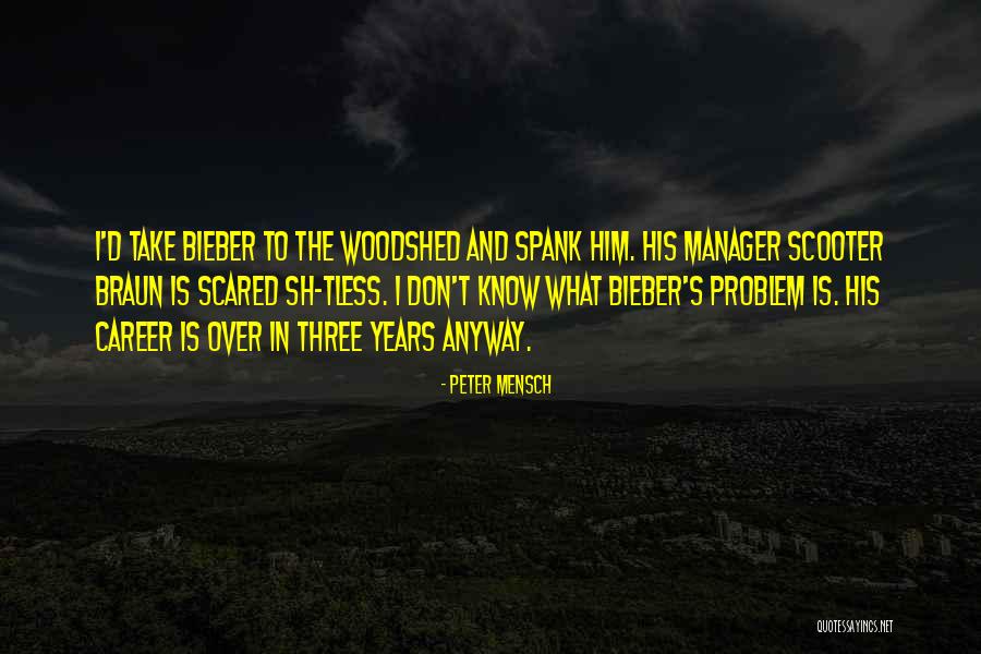 Mensch Quotes By Peter Mensch Mensch Quotes By Peter Mensch