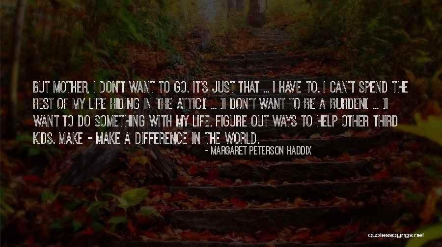 Menses Pain Quotes By Margaret Peterson Haddix Menses Pain Quotes By Margaret Peterson Haddix