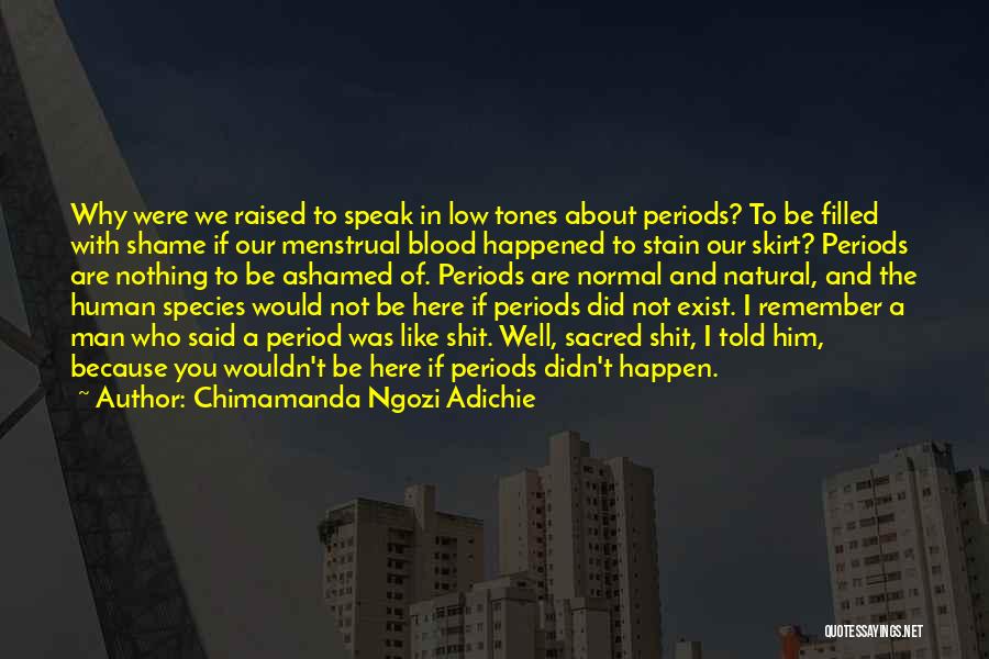Menstrual Period Quotes By Chimamanda Ngozi Adichie