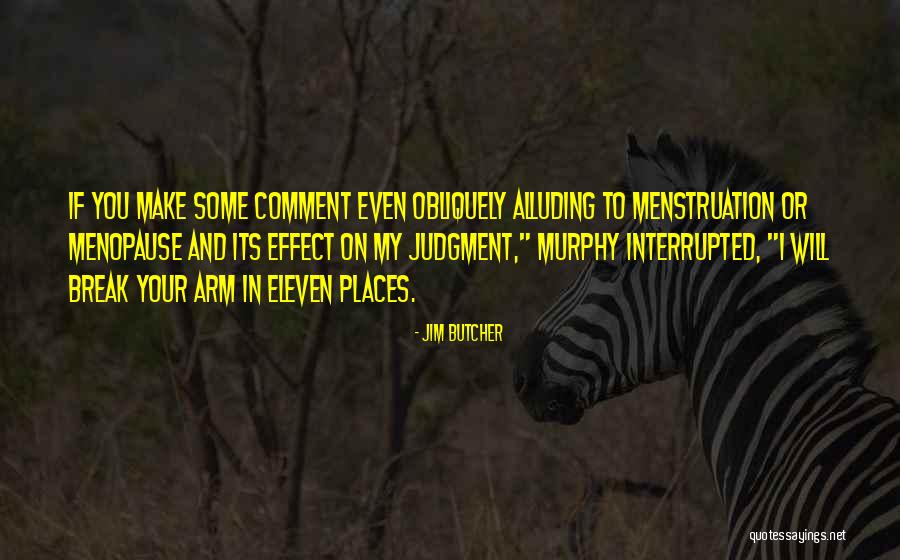 Menstruation Quotes By Jim Butcher Menstruation Quotes By Jim Butcher