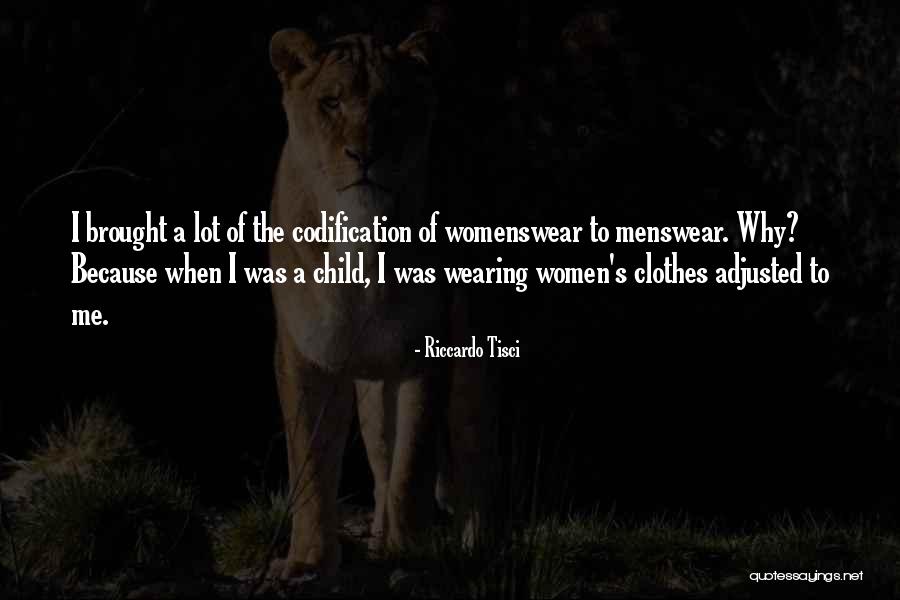 Menswear Quotes By Riccardo Tisci Menswear Quotes By Riccardo Tisci