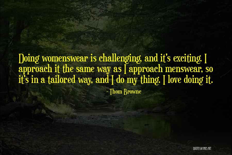 Menswear Quotes By Thom Browne Menswear Quotes By Thom Browne