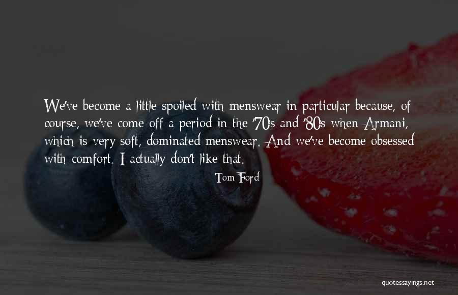 Menswear Quotes By Tom Ford Menswear Quotes By Tom Ford