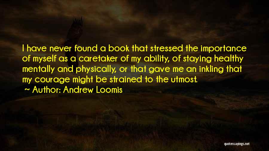 Mental Ability Quotes By Andrew Loomis