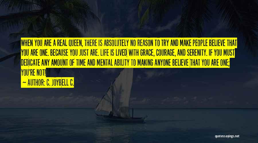 Mental Ability Quotes By C. JoyBell C.