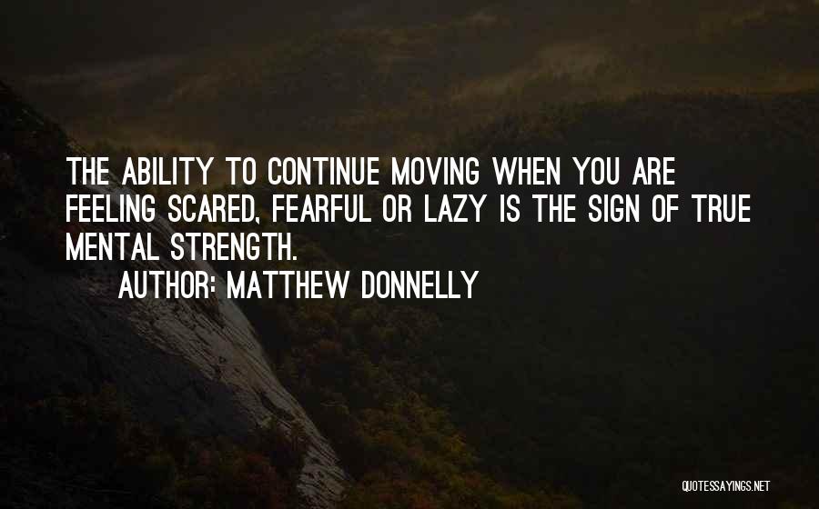 Mental Ability Quotes By Matthew Donnelly