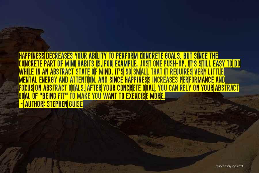 Mental Ability Quotes By Stephen Guise
