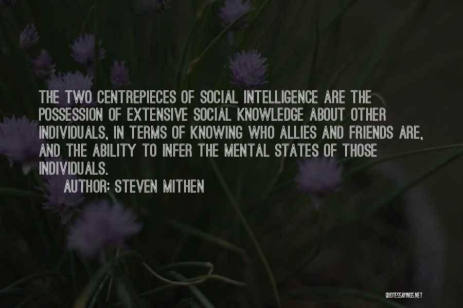 Mental Ability Quotes By Steven Mithen
