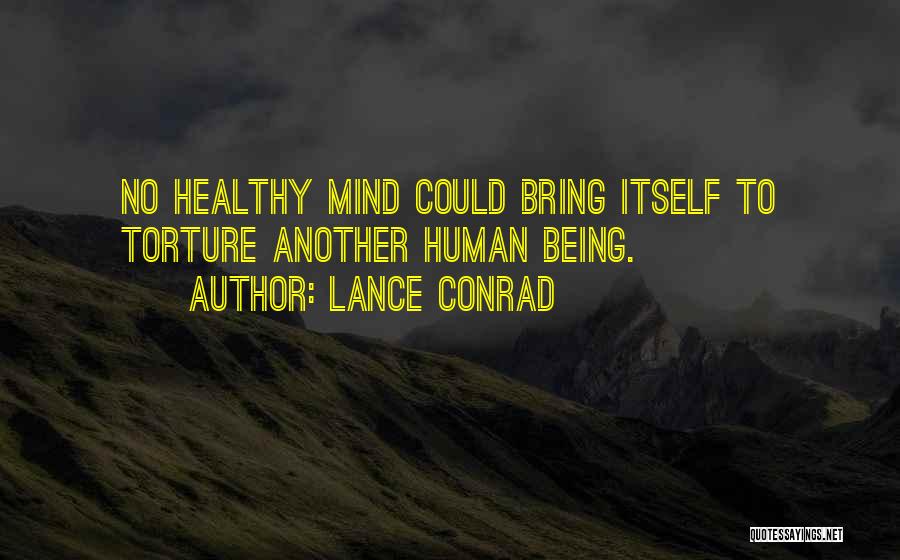 Mental Abuse Quotes By Lance Conrad