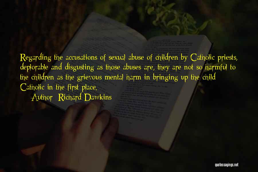 Mental Abuse Quotes By Richard Dawkins