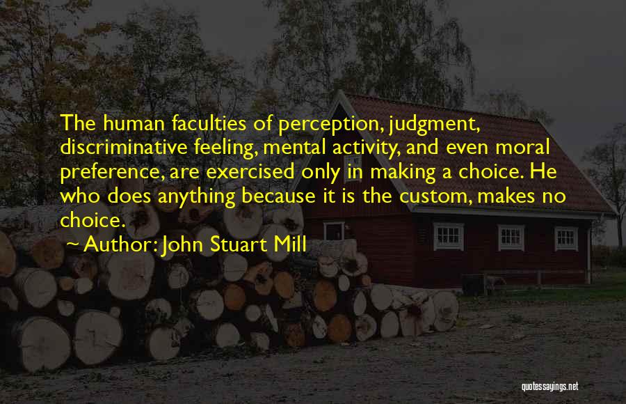 Mental Activity Quotes By John Stuart Mill