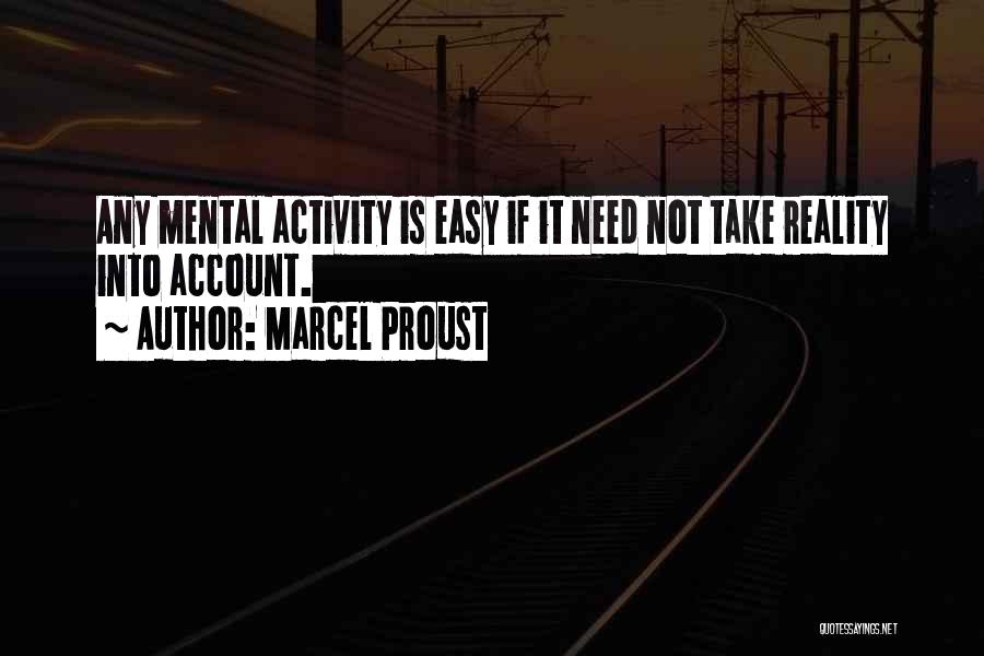 Mental Activity Quotes By Marcel Proust