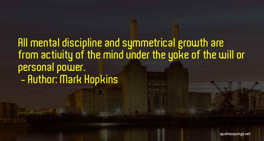 Mental Activity Quotes By Mark Hopkins