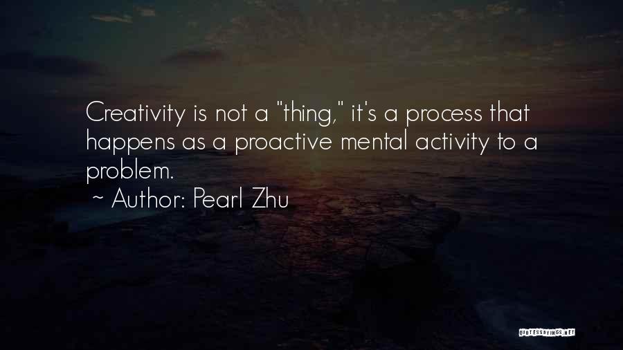 Mental Activity Quotes By Pearl Zhu