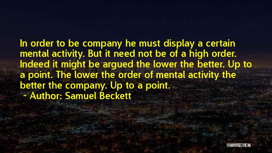 Mental Activity Quotes By Samuel Beckett