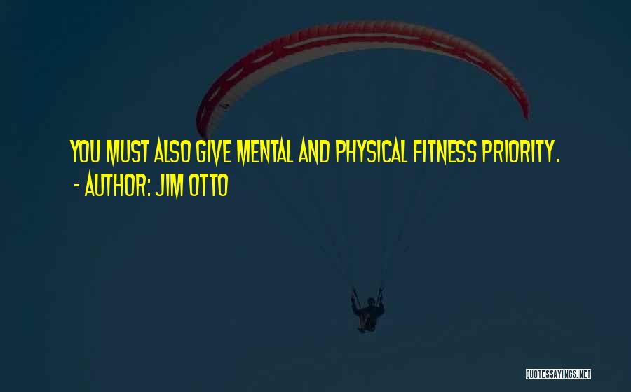 Mental And Physical Fitness Quotes By Jim Otto