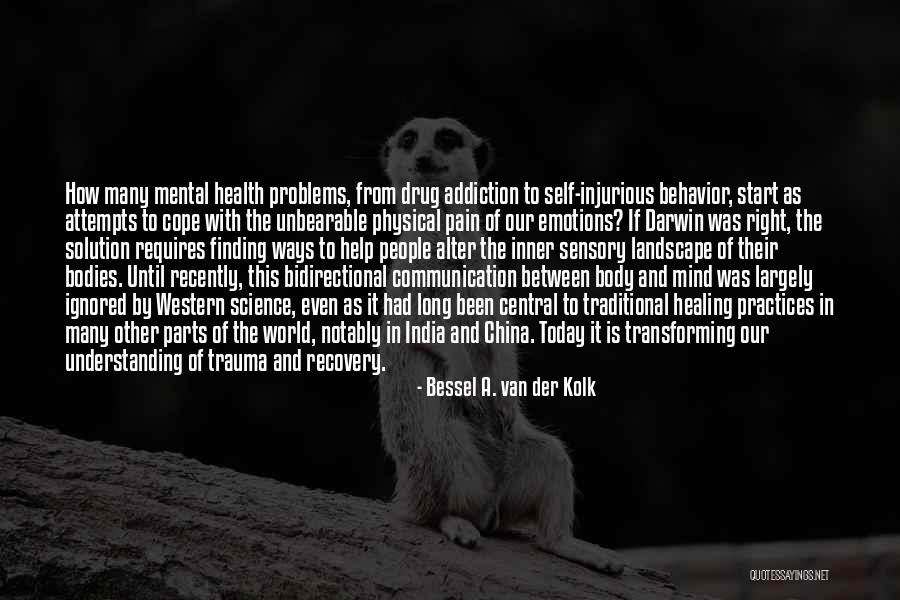 Mental And Physical Health Quotes By Bessel A. Van Der Kolk