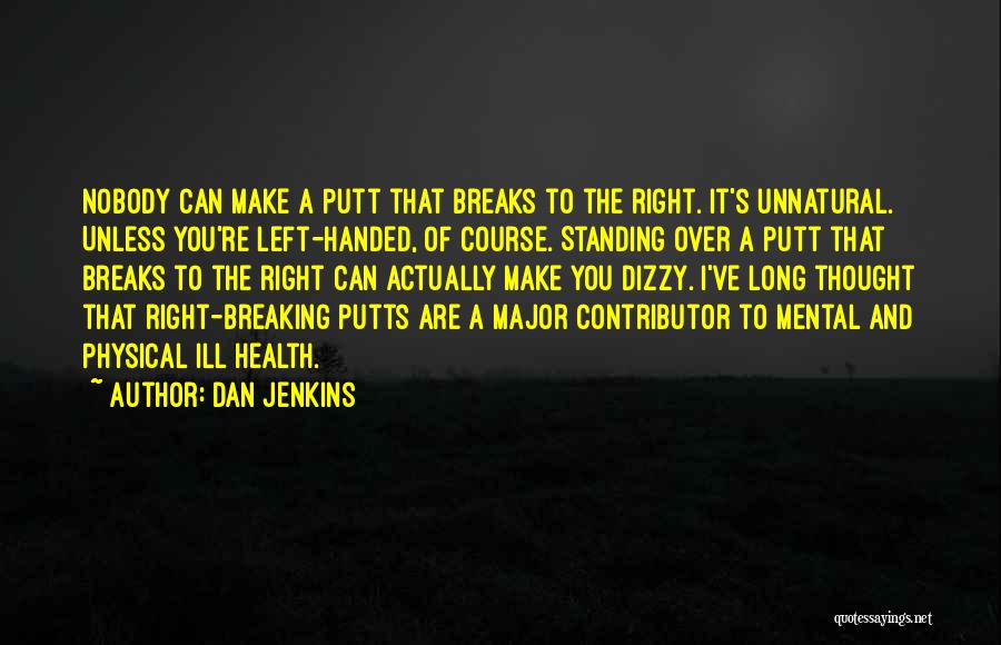 Mental And Physical Health Quotes By Dan Jenkins