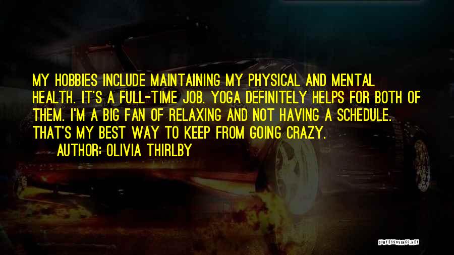 Mental And Physical Health Quotes By Olivia Thirlby