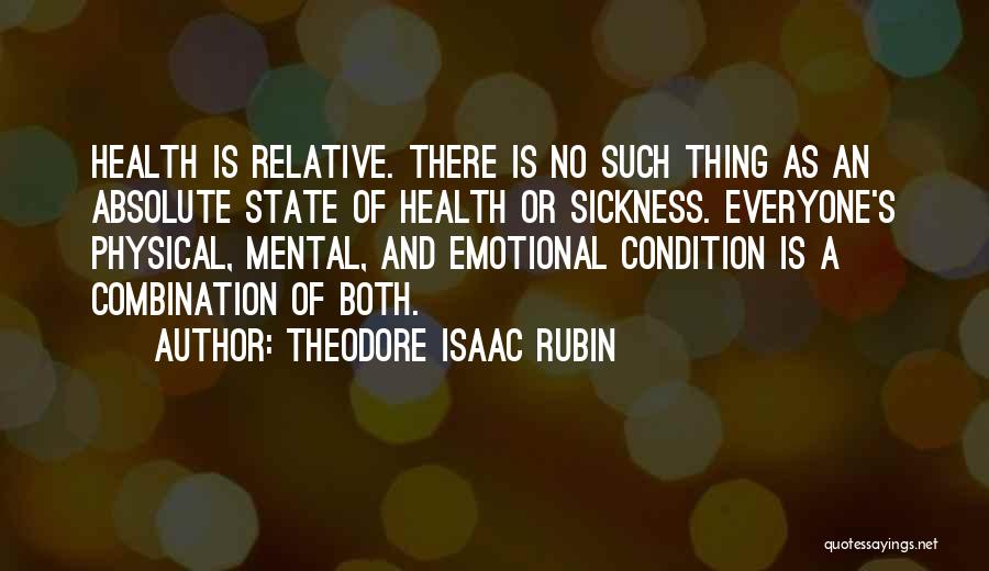 Mental And Physical Health Quotes By Theodore Isaac Rubin