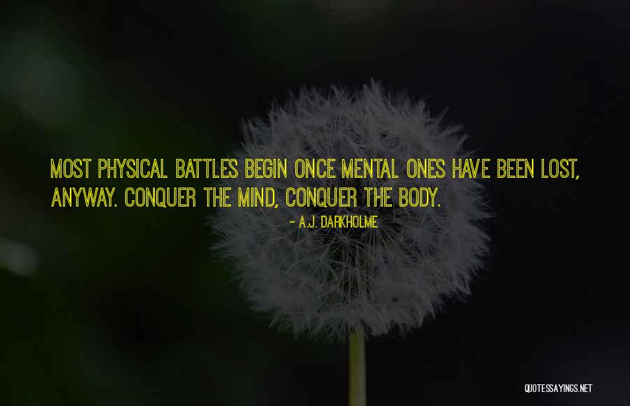 Mental And Physical Strength Quotes By A.J. Darkholme Mental And Physical Strength Quotes By A.J. Darkholme