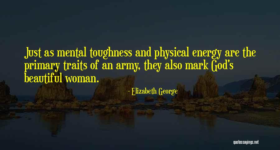 Mental And Physical Strength Quotes By Elizabeth George